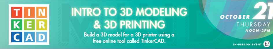 Maker-Minds event: Intro to 3D Modeling with TinkerCAD