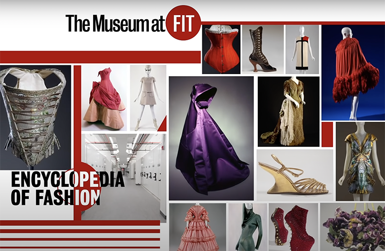 Grid of mulitple fashion objects. Text reads: The Museum at FIT encyclopedia of fashion