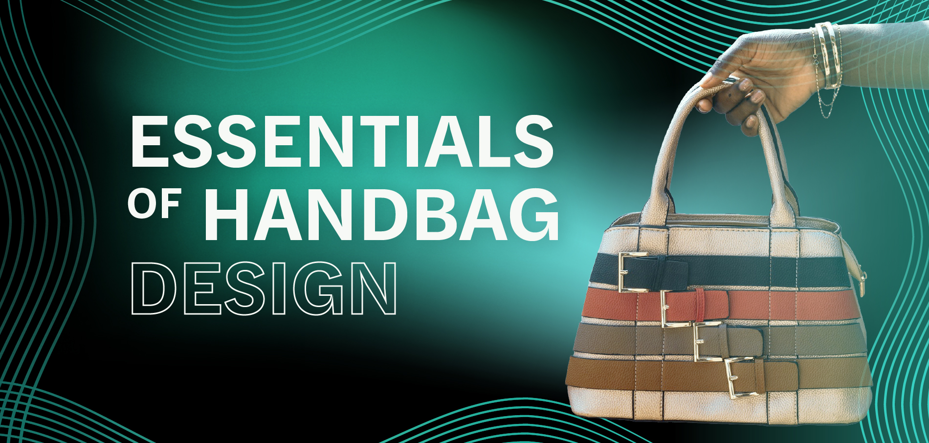 Essentials of Handbag Design