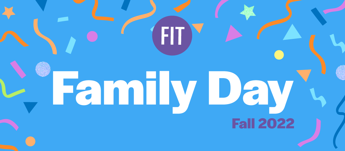 Family Day at FIT (Fall 2022)