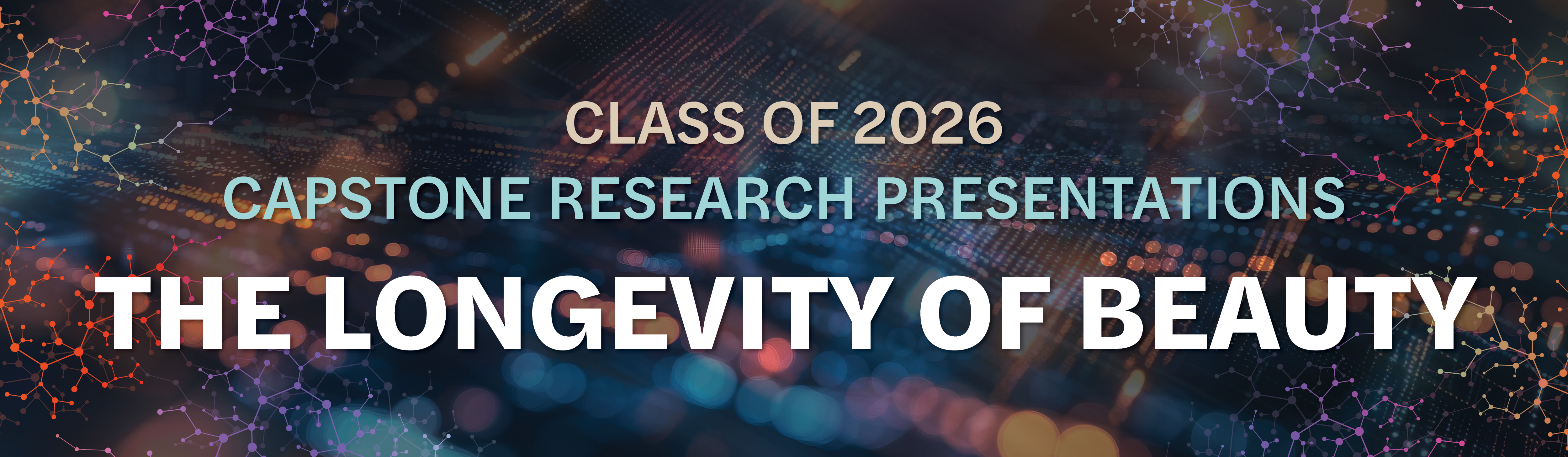 2026 capstone: the longevity of beauty