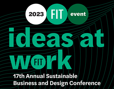2023 FIT Sustainabiltiy Conference: Ideas at Work