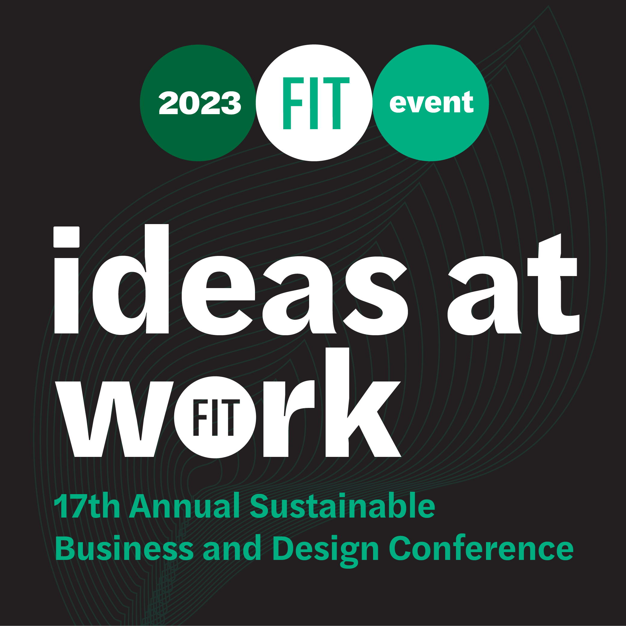 2023 FIT Sustainability Conference: Ideas at Work