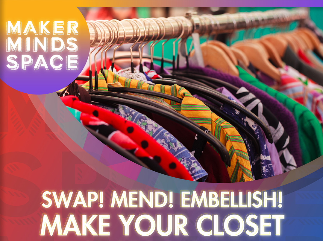 MakerMinds: Clothing swap, mend, embellish