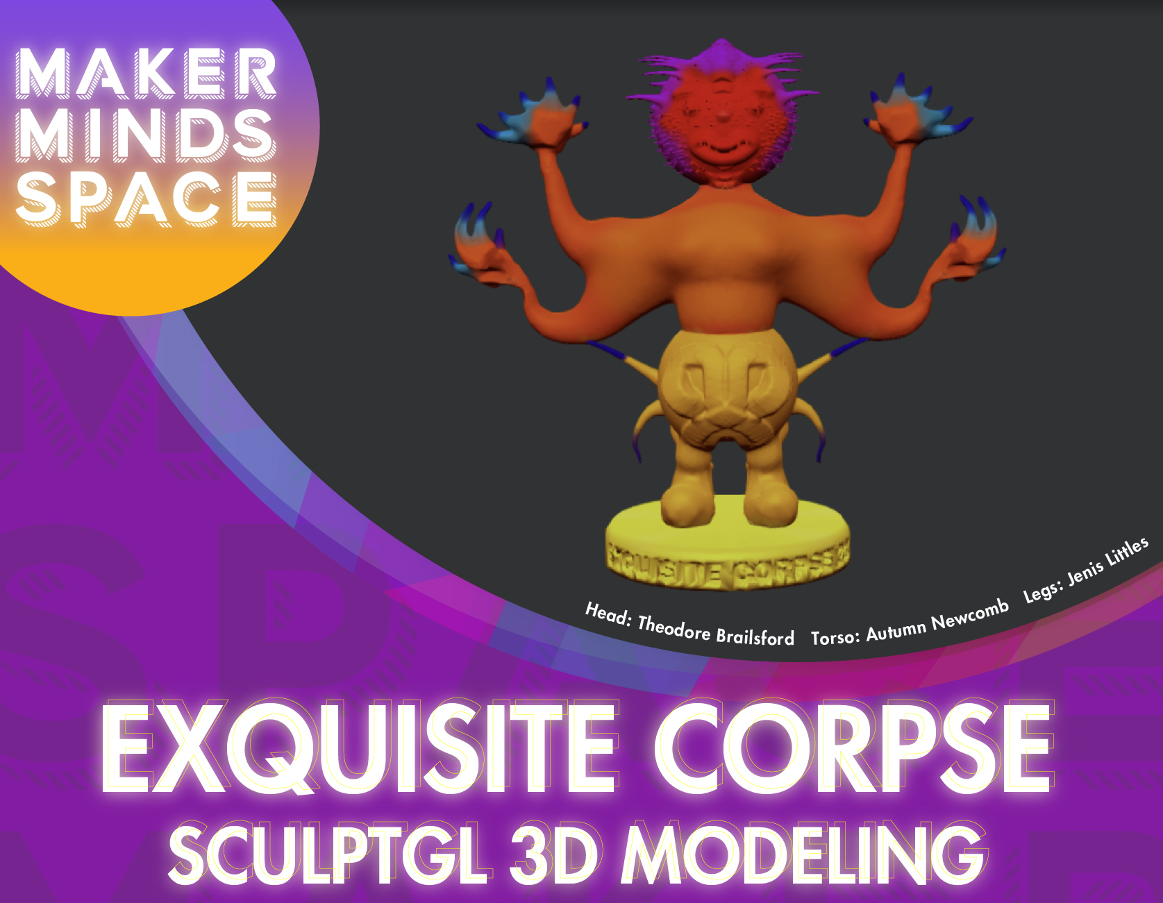 MakerMinds Space Exquisite Corpse 3D Modeling poster
