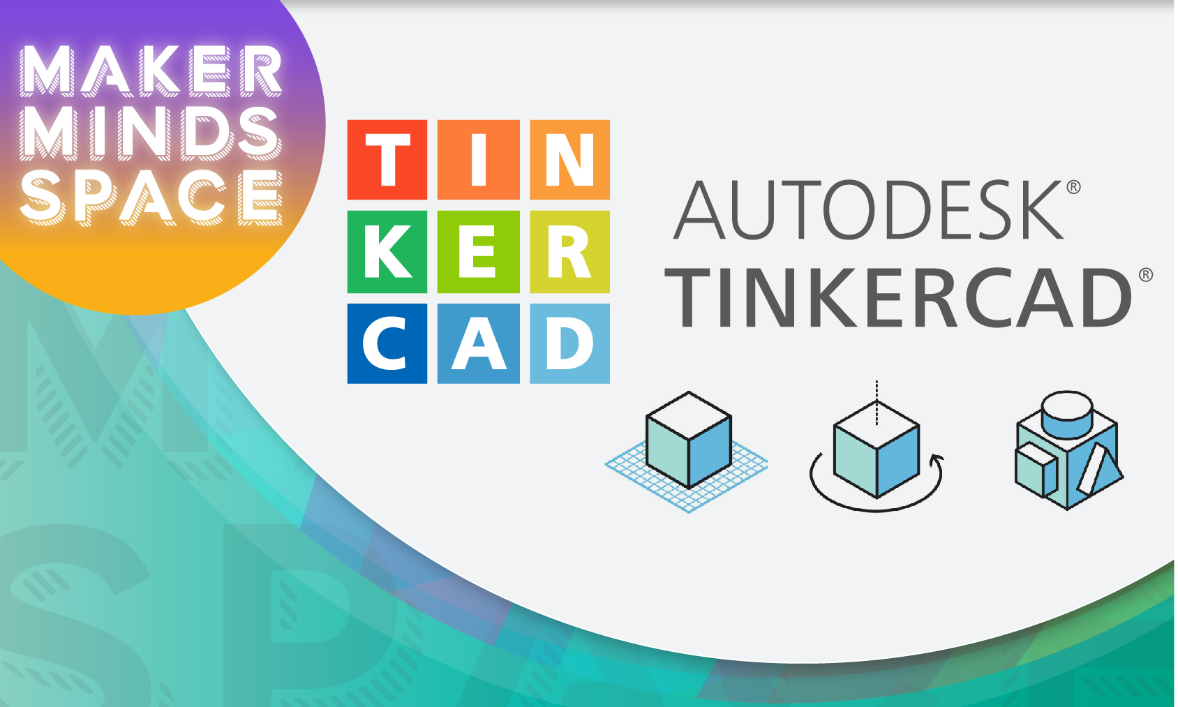 MakerMinds Space Autodesk Tinkercad poster