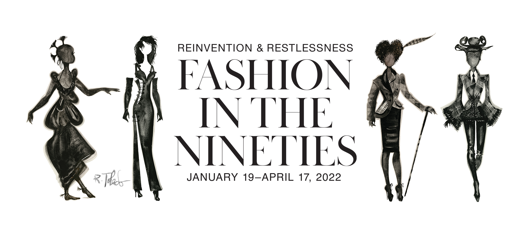 fashion in the nineties January 19-April 17, 2022