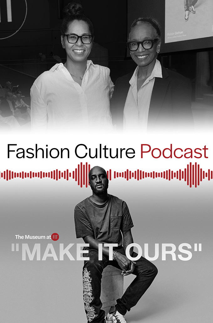 Fashion Culture Podcast hosts pose at The Museum at FIT event, with Virgil Abloh seated below and the slogan 'MAKE IT OURS' displayed.