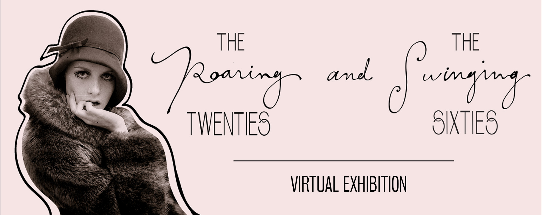 The Roaring Twenties and The Swinging Sixties virtual exhibition