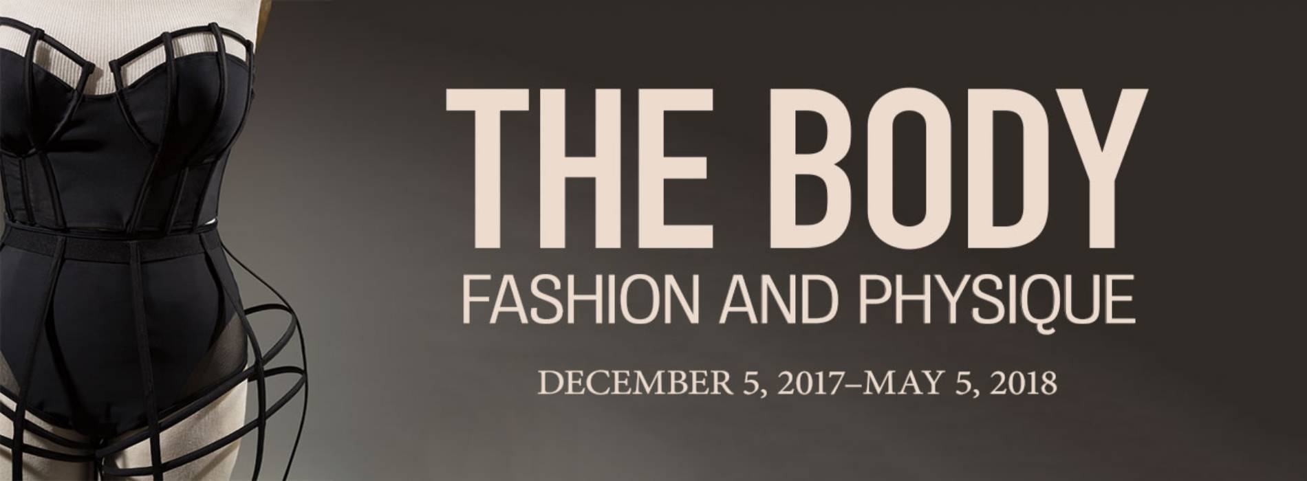 The Body: Fashion and Physique Banner